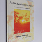 Anna-Mari Kaskinen : Maan päällä ja taivaassa - pikkukuva 1
