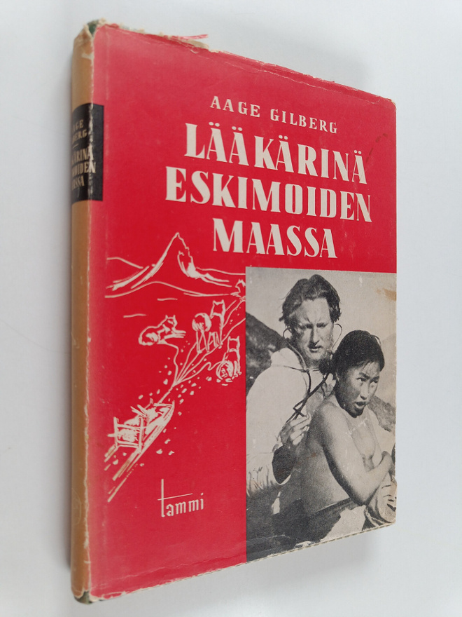 Aage Gilberg : Lääkärinä eskimoiden maassa