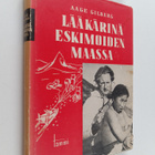 Aage Gilberg : Lääkärinä eskimoiden maassa - pikkukuva 1