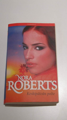 Nora Roberts : Keskipäivän polte (pokkari)