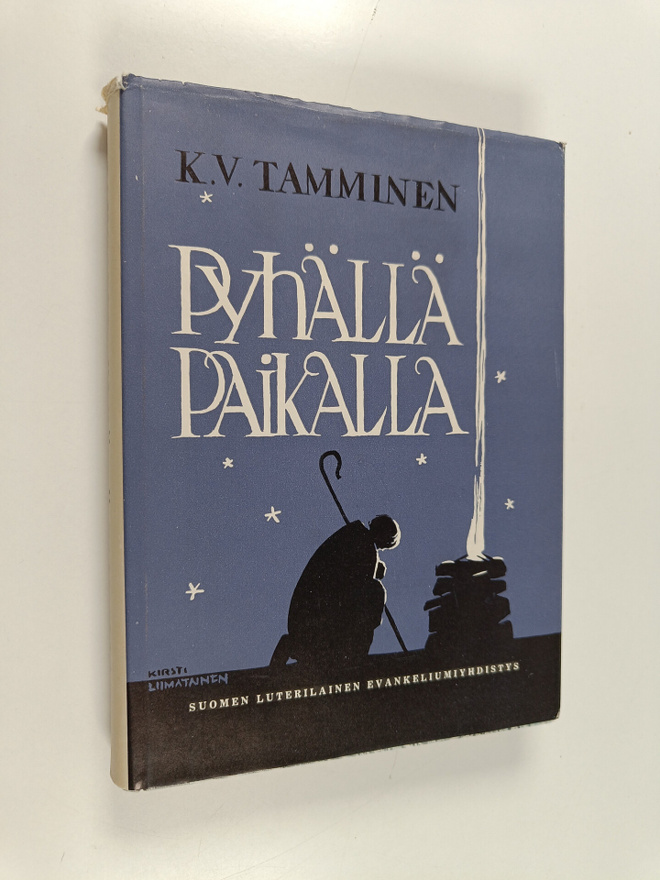 K. V. Tamminen : Pyhällä paikalla : saarnoja kolmannen vu...