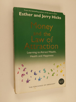 Esther Hicks ym. : Money and the Law of Attraction - Lear...