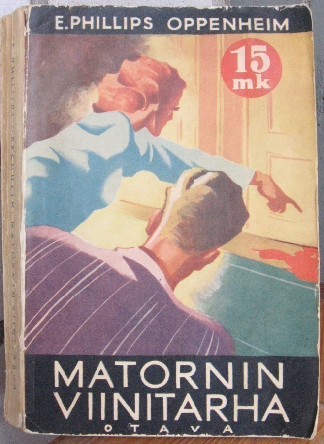 E. Phillips Oppenheim: Matornin viinitarha, Otava 1940. 251s
