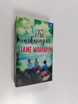Liane Moriarty : Tre önskningar