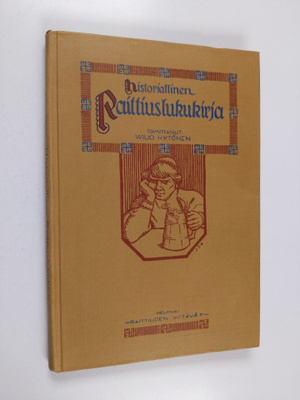 Viljo Hytönen : Historiallinen Raittiuslukukirja - juomat...