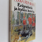 Pekka Reinikka : Eräystäviä ja kylän koiria - pikkukuva 1