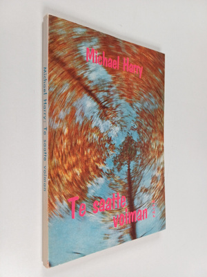 Michael Harry : Te saatte voiman
