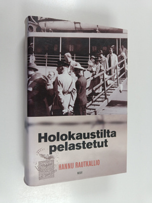 Hannu Rautkallio : Holokaustilta pelastetut