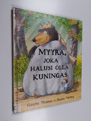 Ginette Thomas : Myyrä, joka halusi olla kuningas