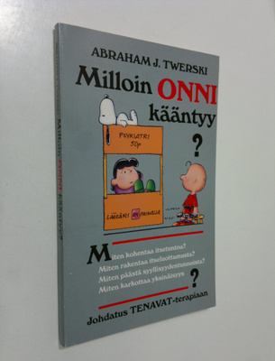 Abraham J. Twerski : Milloin onni kääntyy