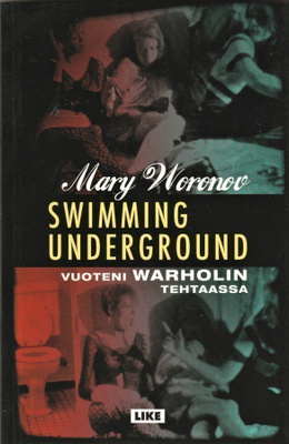 Mary Woronov: Swimming Underground