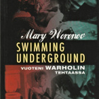 Mary Woronov: Swimming Underground - pikkukuva 1