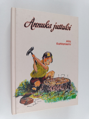 Aila Kohtaniemi : Annuka juttuloi (signeerattu)