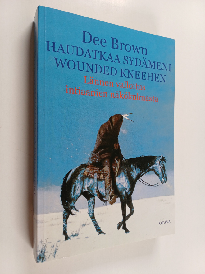 Dee Brown : Haudatkaa sydämeni Wounded Kneehen