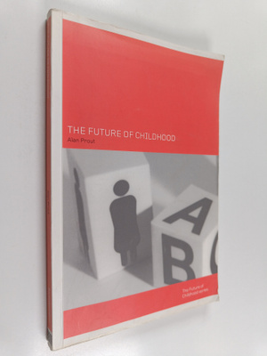 Alan Prout : The future of childhood : towards the interd...