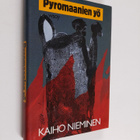 Kaiho Nieminen : Pyromaanien yö : novelleja - pikkukuva 1