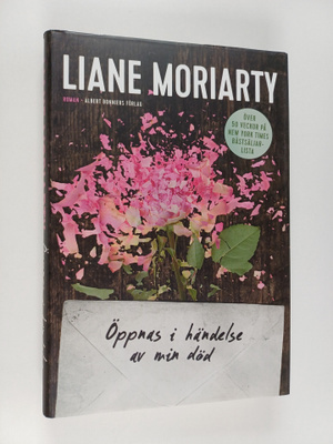 Liane Moriarty : Öppnas i händelse av min död