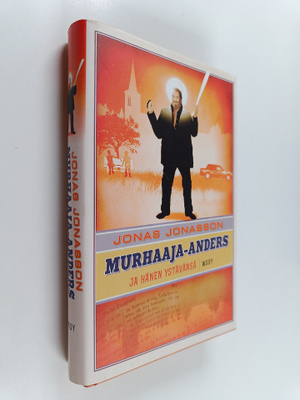 Jonas Jonasson : Murhaaja-Anders ja hänen ystävänsä