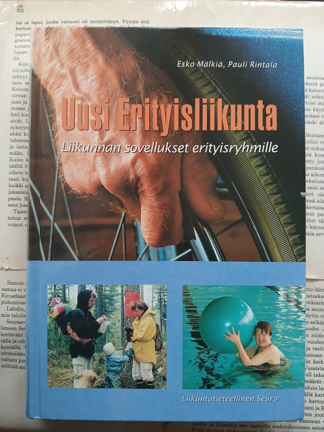 Esko Mälkiä - Uusi erityisliikunta: liikunnan sovellukset...