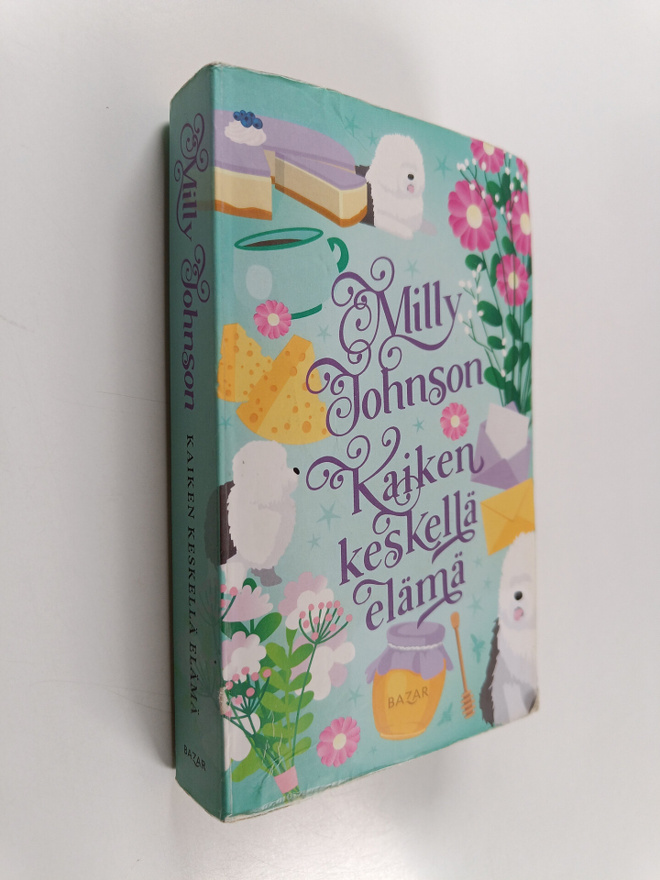 Milly Johnson : Kaiken keskellä elämä