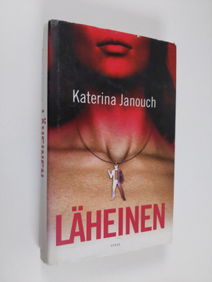 Katerina Janouch : Läheinen