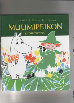 Malila: Muumipeikon luontoretki, WSOY 2000, yvk,1.p,kuv.Tove