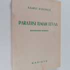 Kaarle Hirvonen : Paratiisi ilman Eevaa : kolmiosainen ko... - pikkukuva 1