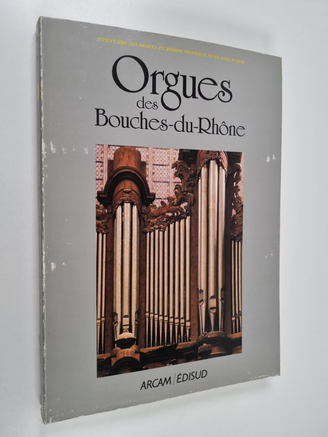 Philippe Latourelle : Orgues des Bouches-du-Rhone