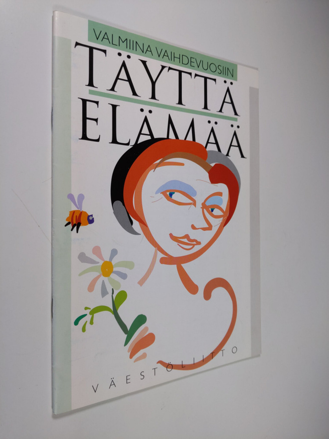 Kaisa Elomaa : Täyttä elämää : valmiina vaihdevuosiin