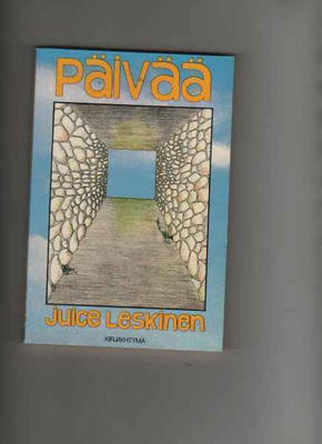 Leskinen, Juice: Päivää, Kirjayhtymä 1984, nid., kunto K4