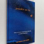Ben Furman ym. : Jossakin on ilo : tietoa ja toivoa masen... - pikkukuva 1
