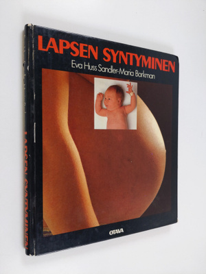 Eva Huss Sandler : Lapsen syntyminen : kuvakirja raskaude...
