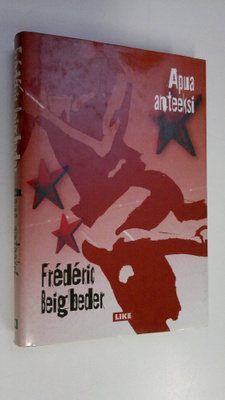 Frederic Beigbeder : Apua anteeksi