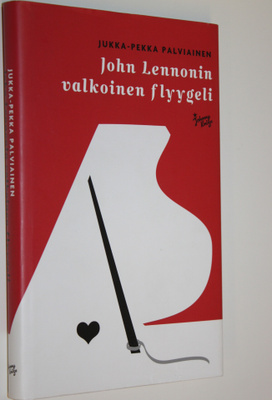 Jukka-Pekka Palviainen : John Lennonin valkoinen flyygeli