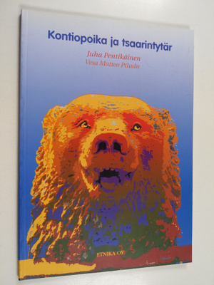 Juha Pentikäinen : Kontiopoika ja tsaarintytär (tekijän o...