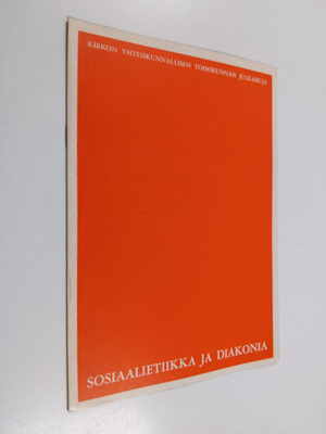 Sosiaalietiikka ja diakonia : Kirkon yhteiskunnallisen to...