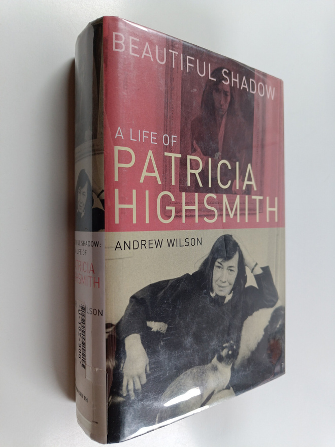 Andrew Wilson : Beautiful Shadow : A Life of Patricia Hig...
