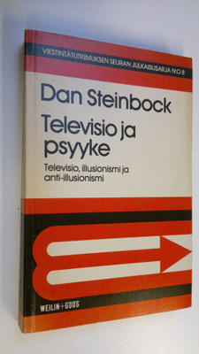 Dan Steinbock : Televisio ja psyyke : televisiosuhde, ill...