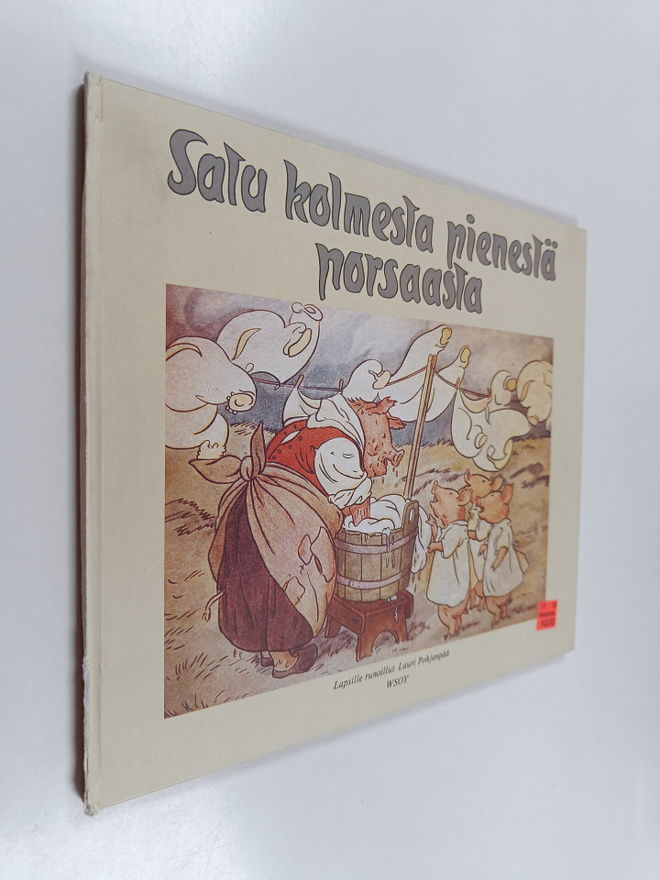 Lauri Pohjanpää : Satu kolmesta pienestä porsaasta
