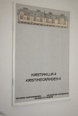 Tiina Heino : Kirstinkuja 4 : työväenasuntomuseo = Kristi...