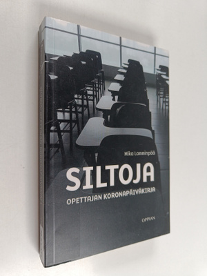 Mika Lamminpää : Siltoja : opettajan koronapäiväkirja