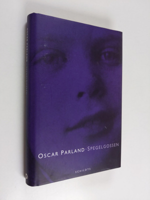 Oscar Parland : Spegelgossen