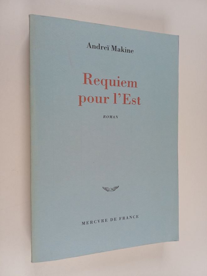Andrei Makine : Requiem pour l'Est