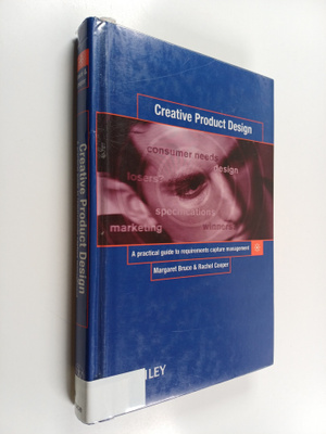 Margaret Bruce : Creative product design : a practical gu...