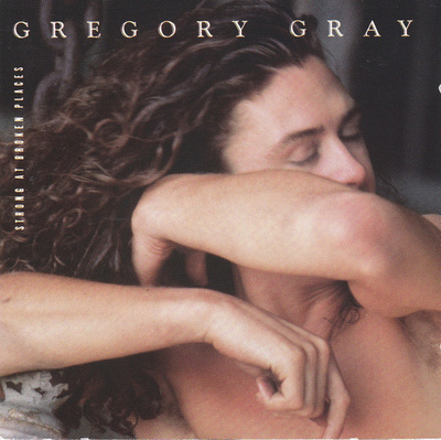 Gregory Gray • Strong At Broken Places CD