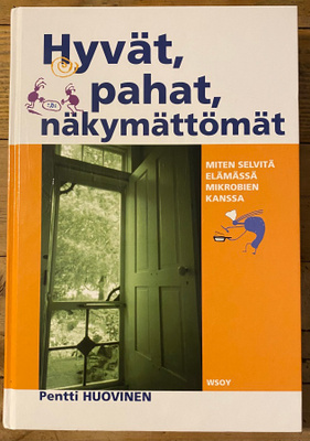 HYVÄT, PAHAT, NÄKYMÄTTÖMÄT, Pentti Huovinen