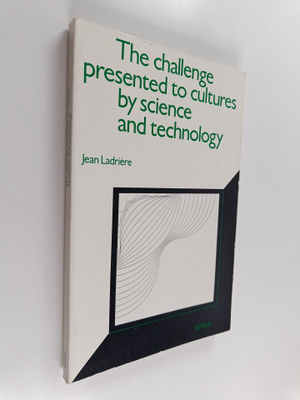 Jean Ladriere : The challenge presented to cultures by sc...