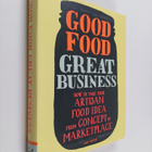 Susie Wyshak : Good Food, Great Business : How to Take Yo... - pikkukuva 1