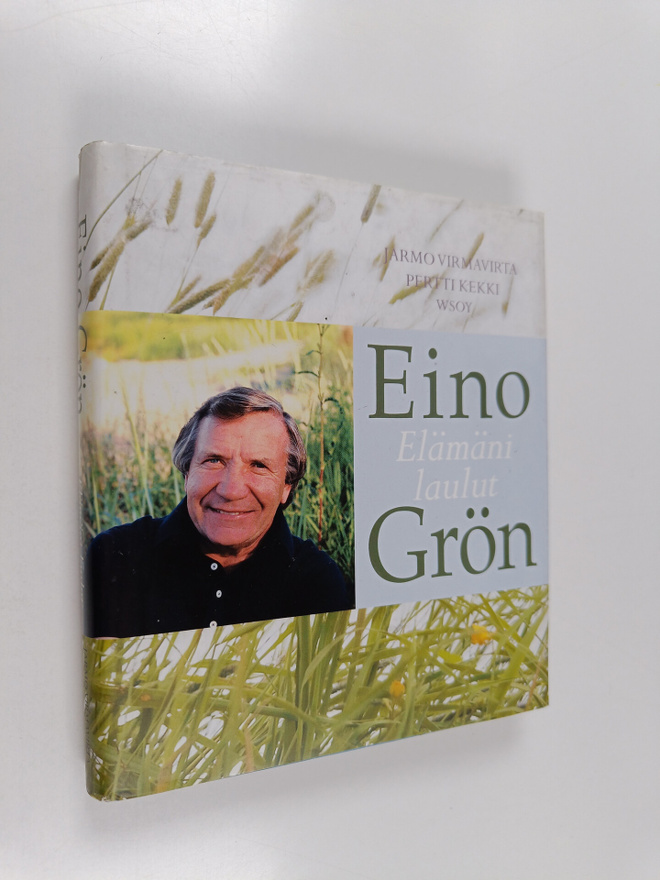 Jarmo Virmavirta : Eino Grön : elämäni laulut