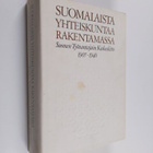 Markku Mansner : Suomalaista yhteiskuntaa rakentamassa 1 ... - pikkukuva 1